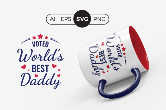 Vote Worlds Best Daddy SVG Quote Review