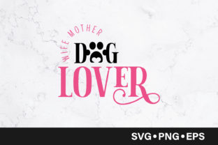 Wife Mother Dog Lover Quote Review